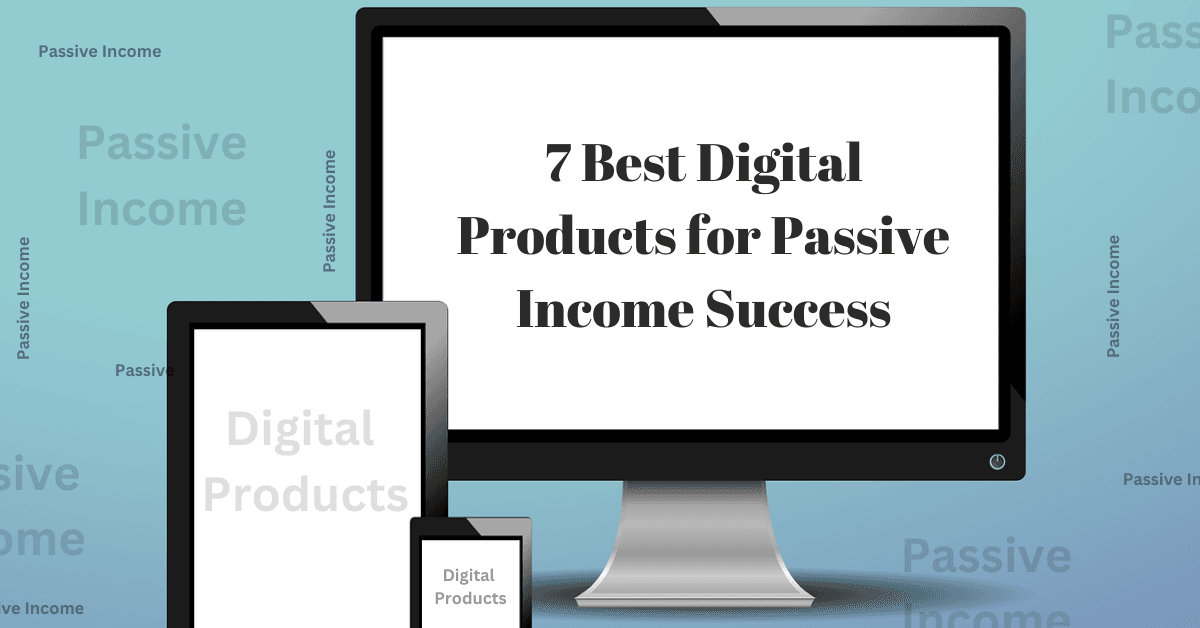 Digital Products for Passive Income