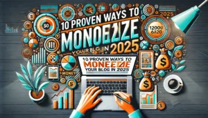 Monetize Your Blog