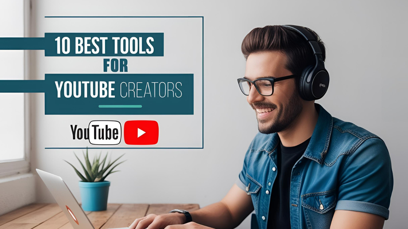 10 Best Tools for YouTube Creators to Boost Your Channel